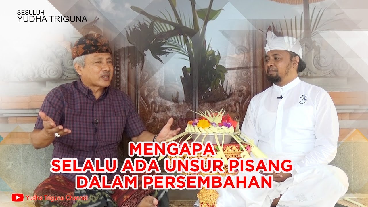 MENGAPA SELALU ADA UNSUR PISANG DALAM PERSEMBAHAN