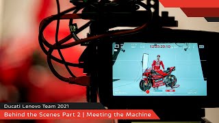Ducati Lenovo Team 2021 Behind The Scenes Part 2 Meeting The Machine