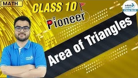 Area of Triangles - Class 10 Math || #Pioneer || LIVE || Misbah || Infinity Learn 9 & 10