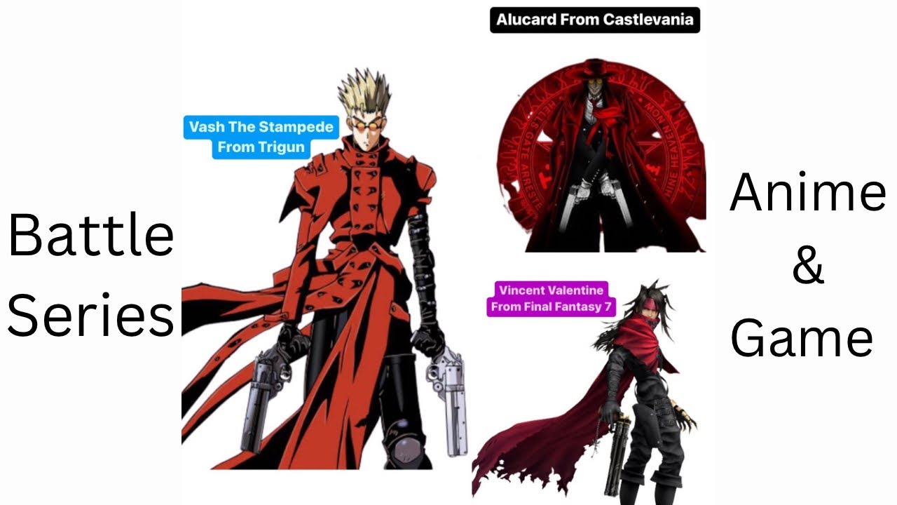 vash-vs-alucard-vs-vincent-valentine-who-would-win-this-battle-youtube