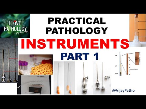 Pathology practicals I INSTRUMENTS in Pathology I part 1 I  Identification,