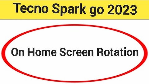 How to turn on home screen rotation, Tecno Spark go 2023 me home screen auto rotation on off kaise k