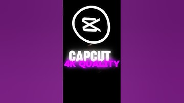 Capcut | 4K Quality | Tutorial #shorts #ytshorts #trending #viral #videoediting #tutorial