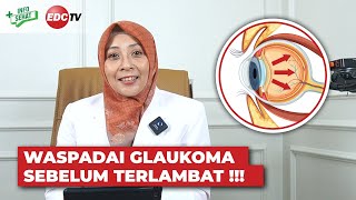BEWARE OF GLAUCOMA‼️"The Thief of Sight", Before It's Too Late - Health Info | EDC TV