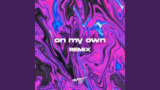 on my own (Remix)