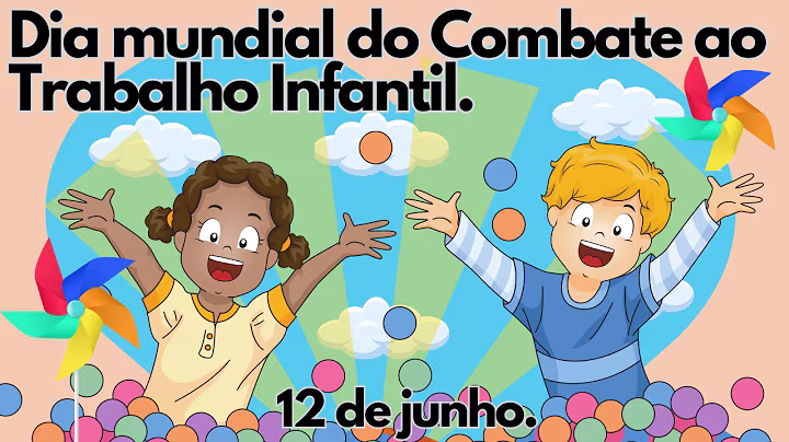 Dia Mundial do Combate ao Trabalho Infantil.