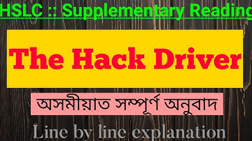 HSLC 2021 : SEBA:  English Text  : The Hack Driver: Line by Line Assamese Explanation: Grammar Gyan