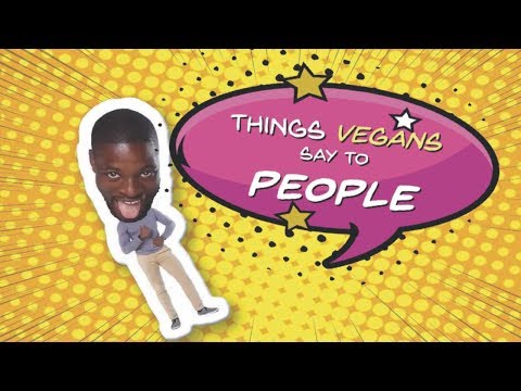 Things Vegans Say To People - @PreacherLawson