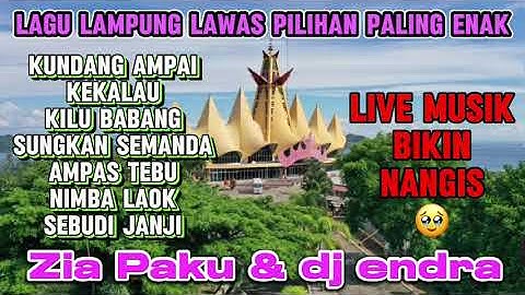 KUMPULAN LAGU LAMPUNG LAWAS PALING ENAK || Zia Paku & Dj Endra