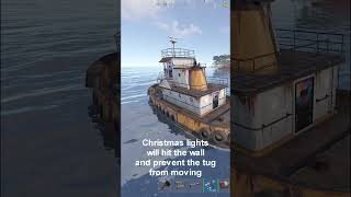 How to hide and save Tug at age of the map. Rust Game.