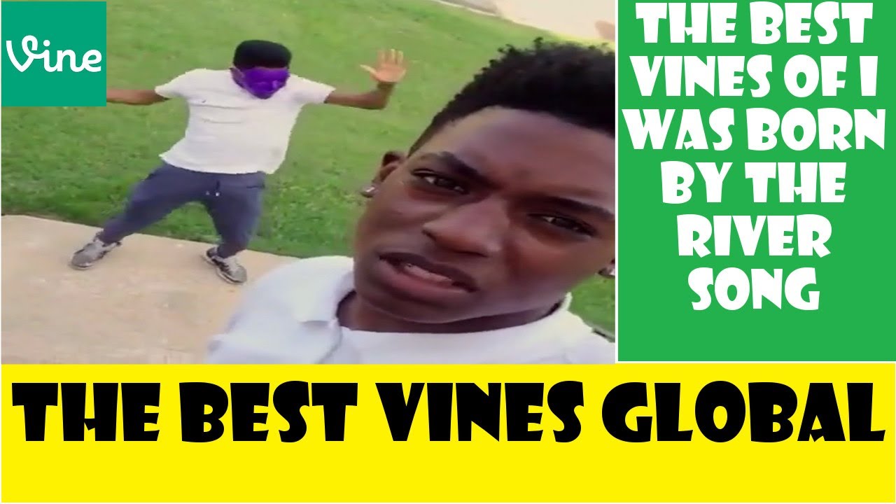 "I was born by the river - Dubsmash Compilation 2015"- REACTION