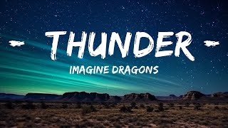 Imagine Dragons - Thunder (Lyrics) | 15min