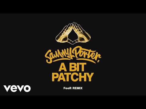 Sammy Porter - A Bit Patchy (FooR Remix) (Audio)