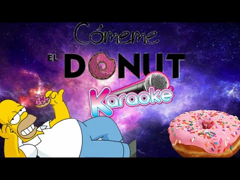 Comeme El Donut Karaoke Youtube
