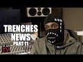 Trenches news i was relieved when king von died some people need to be gone part 11