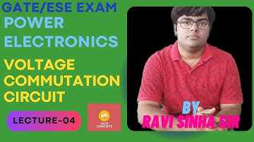 Power Electronics | Lec 4 | Voltage Commutation Circuit | Electrical Engineering | By Ravi Sinha Sir