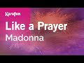 Like a Prayer - Madonna | Karaoke Version | KaraFun