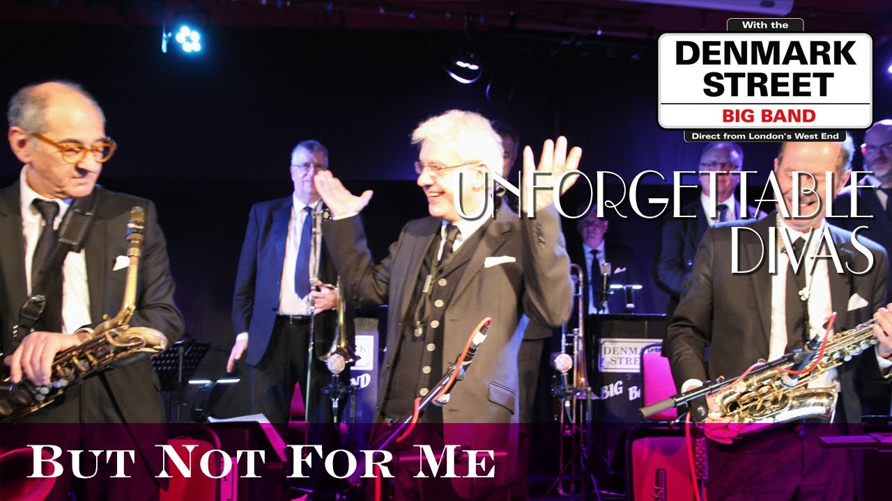 But Not For Me - Denmark Street Big Band Live at the Jazz Cafe Posk, London