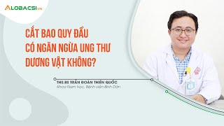 BÌNH DÂN - Cắt bao quy đầu có ngăn ngừa ung thư dương vật không?