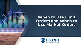 When to Use Limit Orders and When to Use Market Orders