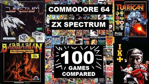 ZX SPECTRUM & COMMODORE 64 : 4½ hours with COMPARISON of 100 GAMES