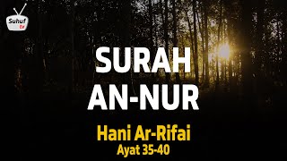 Surah 24 : An Nur ( سورة النّور ) ● Terjemahan ● Syeikh Hani Ar-Rifai ● ayat 35-40