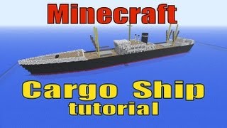 Minecraft, How to build a Cargo Ship!