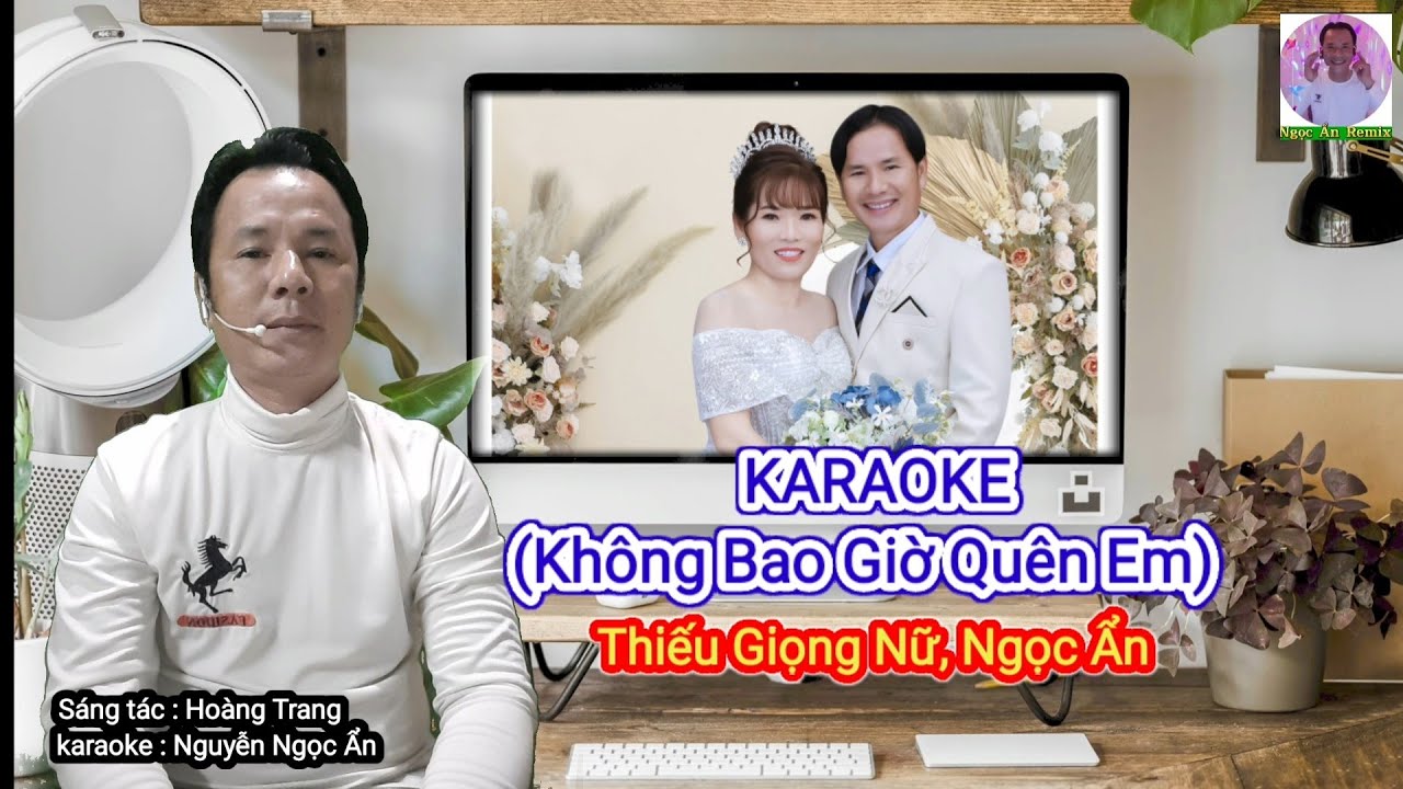 KARAOKE (Không Bao Giờ Quên Em) Thiếu Giọng Nữ. Ngọc Ẩn