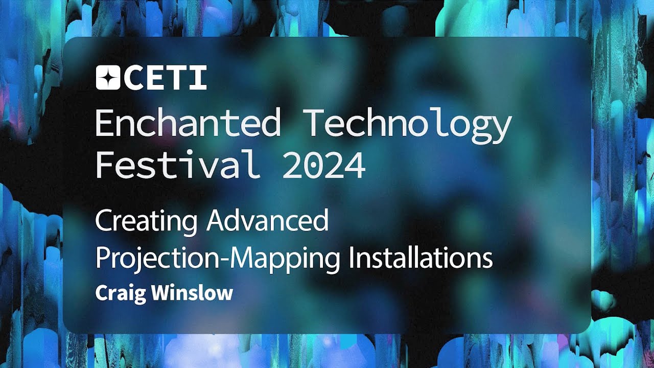 Creating Advanced Projection-mapping Installations with Craig Winslow