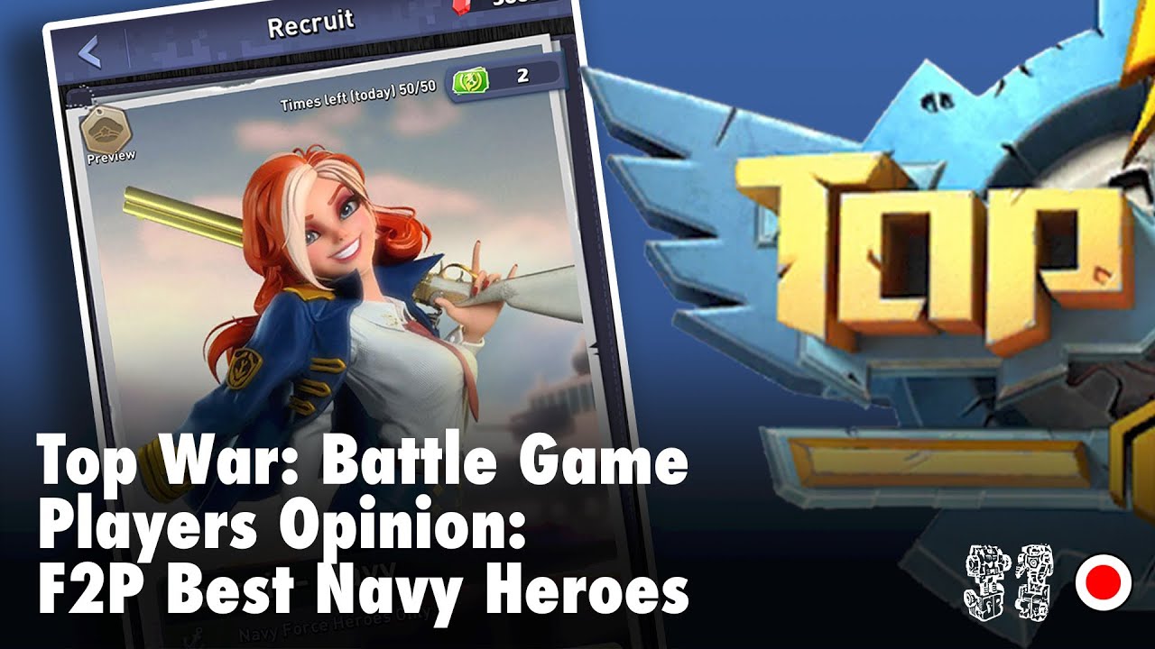 Top War Battle Game Players Opinion F2P Best Navy Heroes Free To top-war-battle-game-players-opinion-f2p-best-navy-heroes-free-to