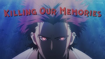 「AMV」K Project ~ Killing Our Memories