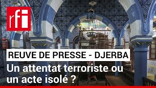 Revue de Presse Afrique : l’attaque de Djerba en Tunisie • RFI