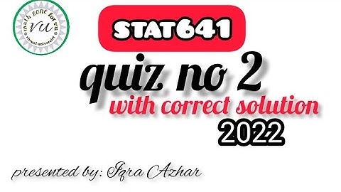 sta641 quiz 2 2022