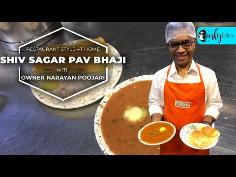 Restaurant Style At Home: Shiv Sagar Style Pav Bhaji With Owner Narayan Poojari | Curly Tales