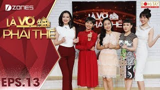 Là Vợ Phải Thế 2018 Tập 13 Full HD