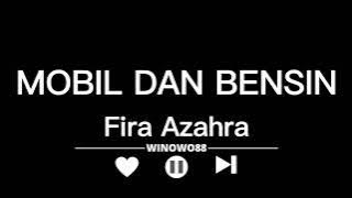 MOBIL DAN BENSIN - Fira Azahra ft Ageng Music (Lirik Lagu)