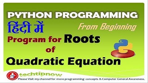 Program To Find Roots of Quadratic Equation in Python Programming  in Hindi, Urdu | Python Examples