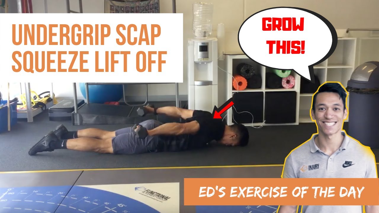 Ed�s Exercise of the Day Undergrip Scap Squeeze Lift Off Ed�s Exercise of the Day Undergrip Scap Squeeze Lift Off