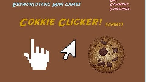 Cookie Clicker Cheat [HD] -Ebsworldtasic