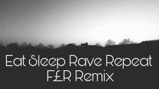 Fatboy Slim & Riva Starreat - Eat Sleep Rave Repeat (F£R Remix)