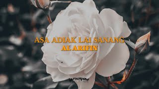 Asa Adiak Lai Sanang - Al Arifin [Lyrics]