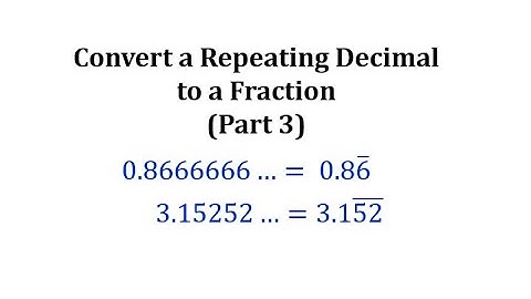 Convert a Repeating Decimal to a Fraction (Part 3)