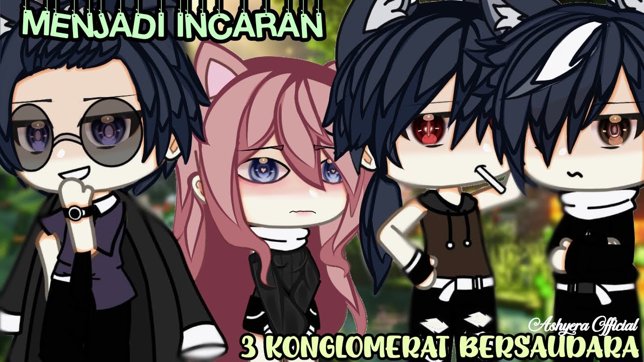 °• Нацелены на 3 братьев-конгломерата •° || GLMM || Gacha Life Indonesia
