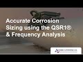 Accurate Corrosion under Pipe Support Sizing (CUPS) using the QSR1® and Frequency Analysis