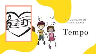 Kindergarten Music Class | Tempo