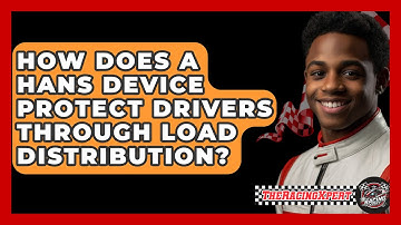How Does A HANS Device Protect Drivers Through Load Distribution? - The Racing Xpert
