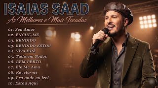 Isaias Saad – As Melhores e Mais Tocantes Músicas Gospel 2026