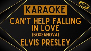 Elvis Presley - Can't Help Falling In Love (Bossa) [Karaoke]