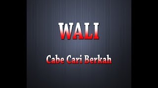 WALI - Cabe Cari Berkah  (Karaoke   Lyrics)