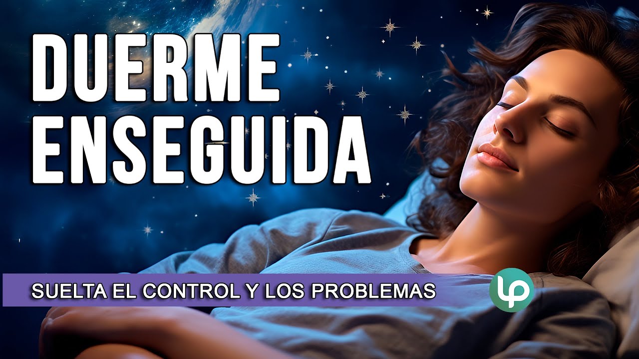 ¡¡PONLO AHORA Y DORMIRÁS EN MINUTOS soltando el control !! Meditación de la noche SUEÑO PROFUNDO